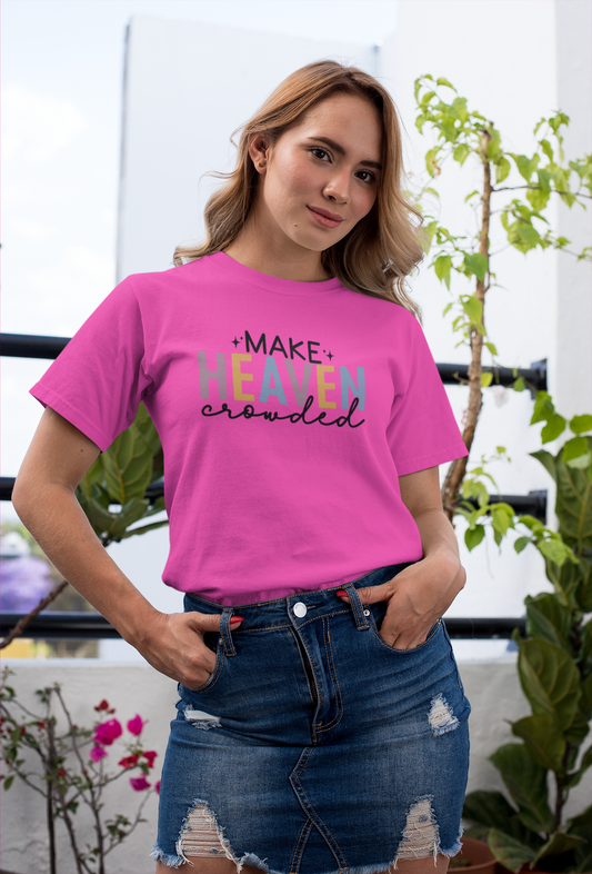 Make Heaven Crowded t-shirt
