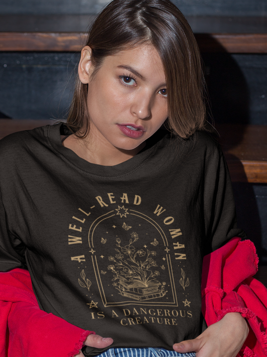 A Well Read Woman is a Dangerous Creature T-shirt