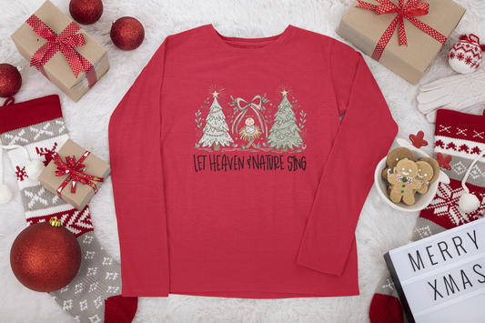 Let Heaven & Nature Sing long sleeve Christmas T-shirt